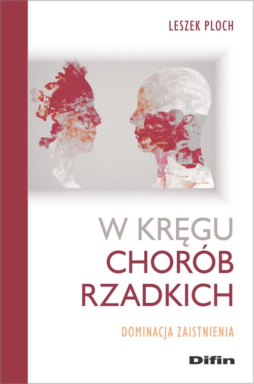 Image of W kręgu chorób rzadkich Dominacja zaistnienia