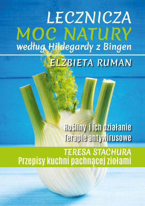 Image of Lecznicza moc natury według Hildegardy z Bingen