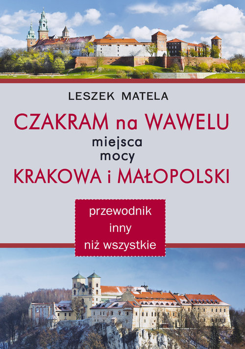 Image of Czakram na Wawelu Miejsca mocy Krakowa i Małopolski - przewodnik inny niż wszystkie
