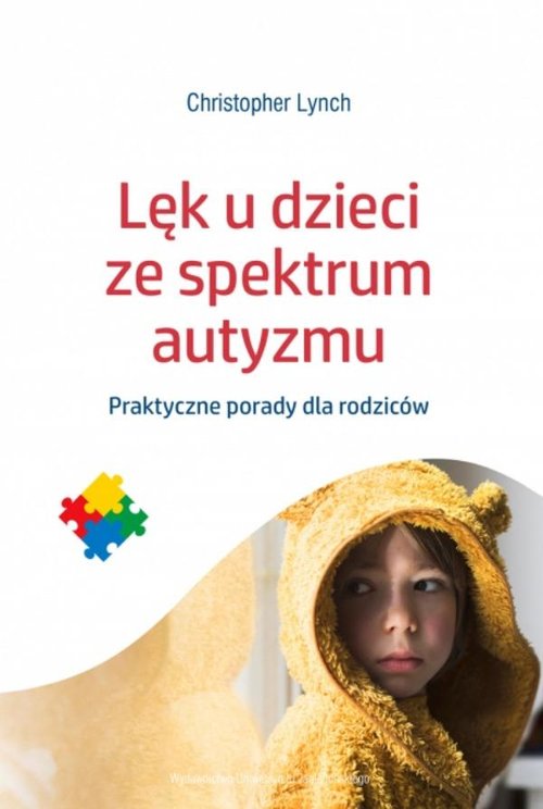 Image of Lęk u dzieci ze spektrum autyzmu Praktyczne porady dla rodziców