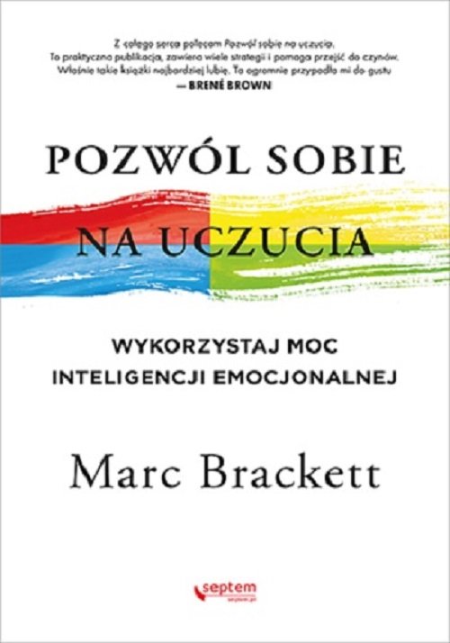Image of Pozwól sobie na uczucia Wykorzystaj moc inteligencji emocjonalnej