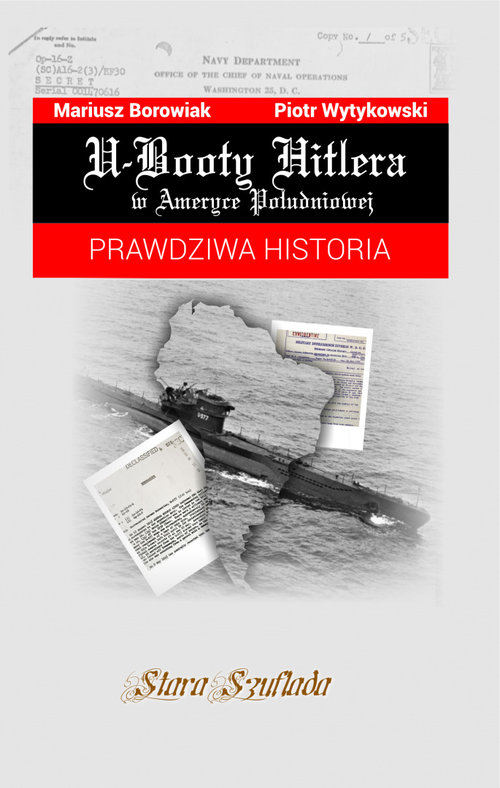Image of U-Booty Hitlera w Ameryce Południowej Prawdziwa historia