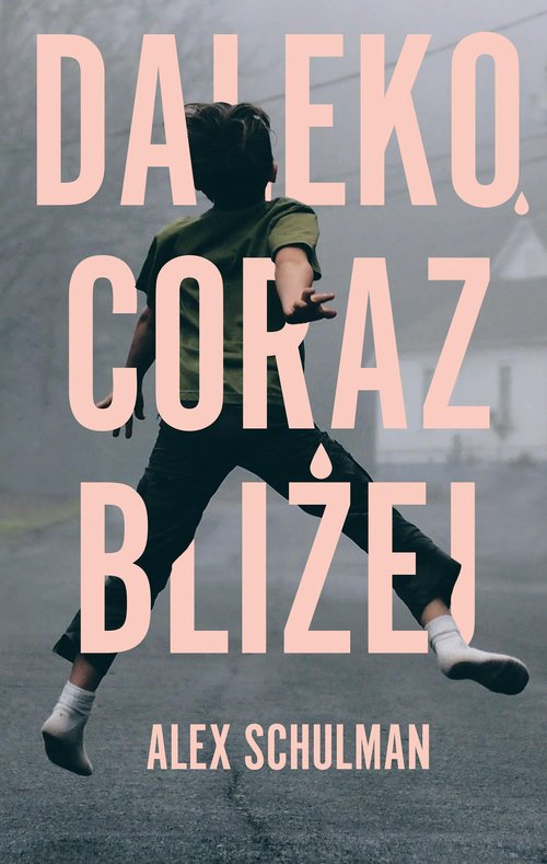 Image of Daleko, coraz bliżej