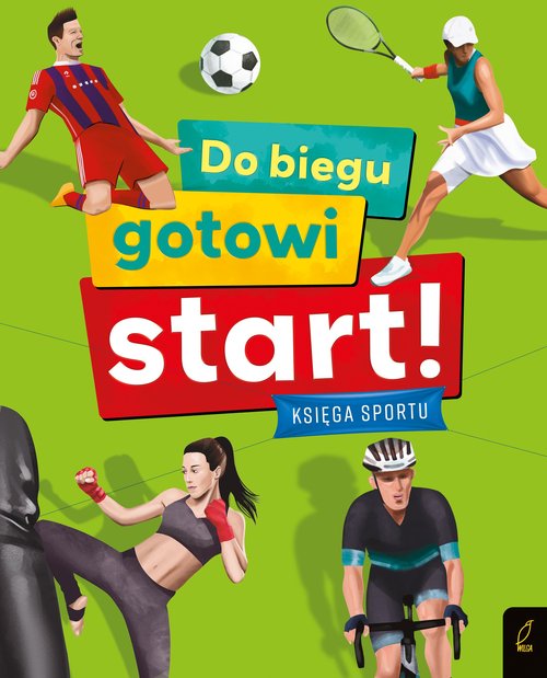 Image of Do biegu gotowi start! Księga sportu