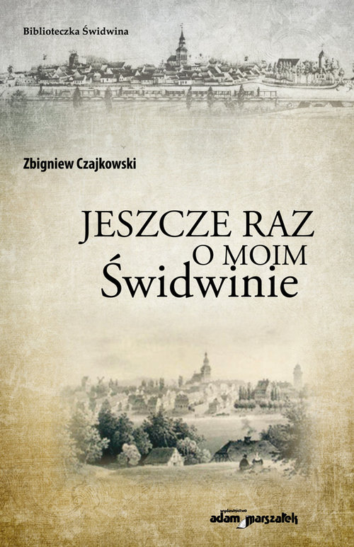 Image of Jeszcze raz o moim Świdwinie