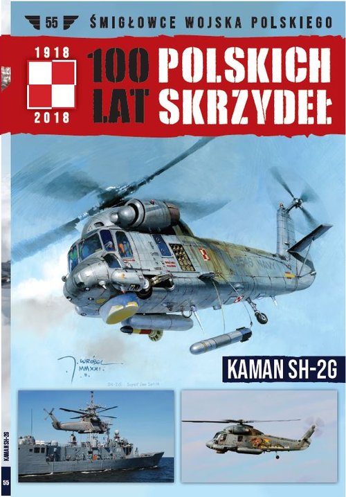 Image of 100 lat polskich skrzydeł Tom 55 KAMAN SH-2G