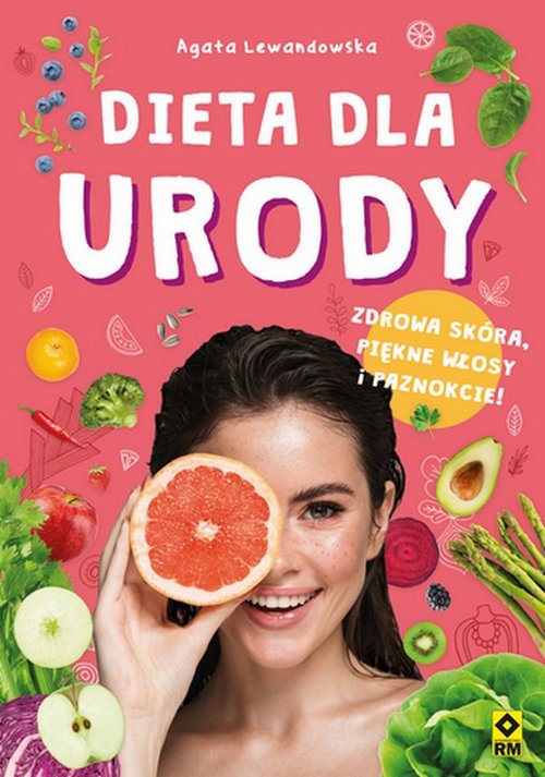 Image of Dieta dla urody Zdrowa skóra, piękne włosy i paznokcie!