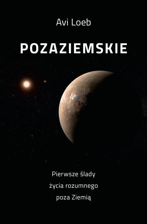 Image of Pozaziemskie Pierwsze ślady życia rozumnego poza Ziemią