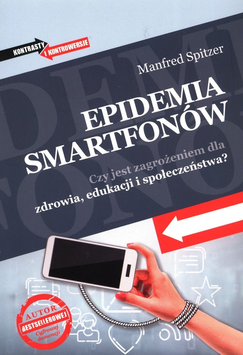 Image of Epidemia smartfonów Czy jest zagrożeniem dla zdrowia, edukacji i społeczeństwa?