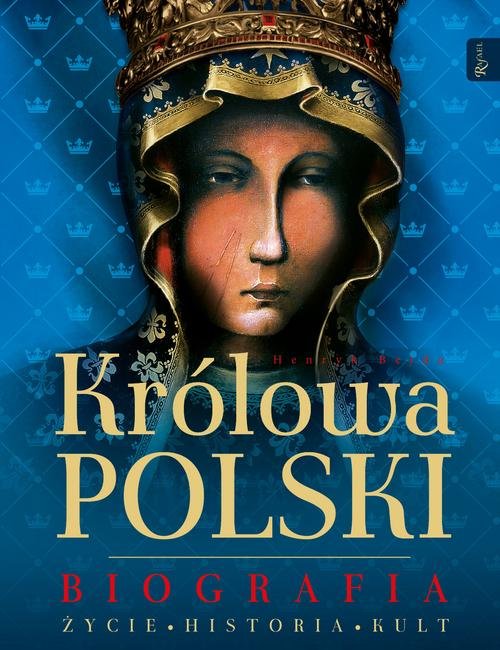 Image of Królowa Polski Biografia Życie Historia Kult