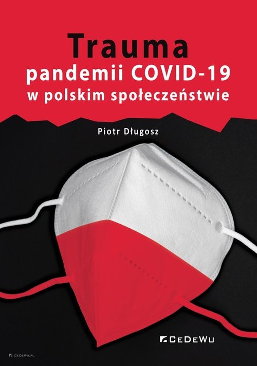 Image of Trauma pandemii COVID-19 w polskim społeczeństwie