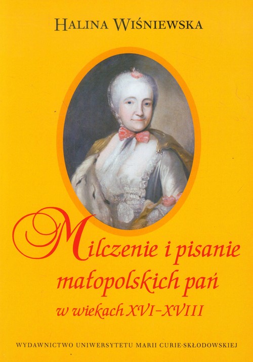 Image of Milczenie i pisanie małopolskich pań w wiekach XVI-XVIII