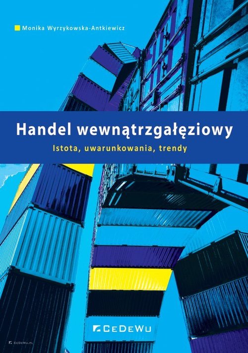 Image of Handel wewnątrzgałęziowy. Istota, uwarunkowania, trendy