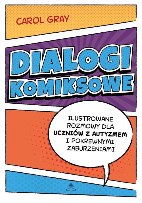 Image of Dialogi komiksowe Ilustrowane rozmowy dla uczniów z autyzmem i pokrewnymi zaburzeniami