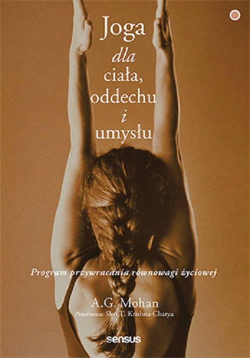 Image of Joga dla ciała, oddechu i umysłu Program przywracania równowagi życiowej