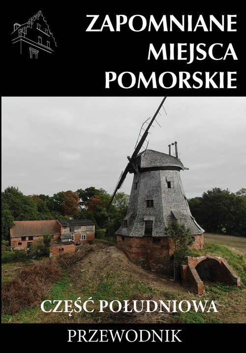 Image of Zapomniane miejsce Pomorskie część południowa