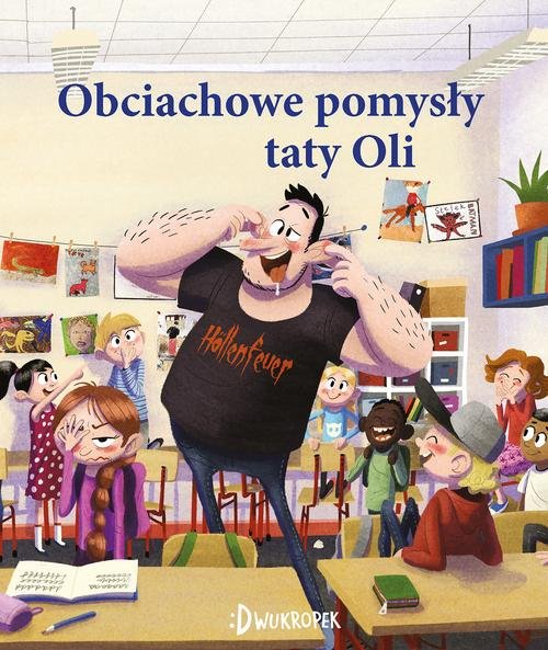 Image of Obciachowe pomysły taty Oli