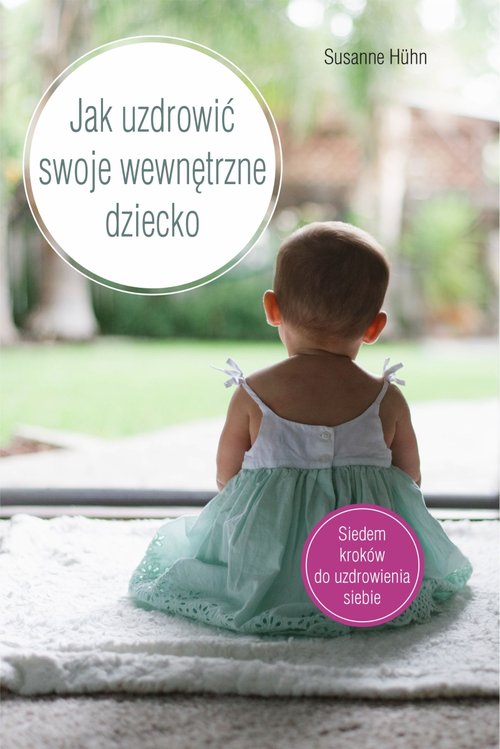 Image of Jak uzdrowić swoje wewnętrzne dziecko