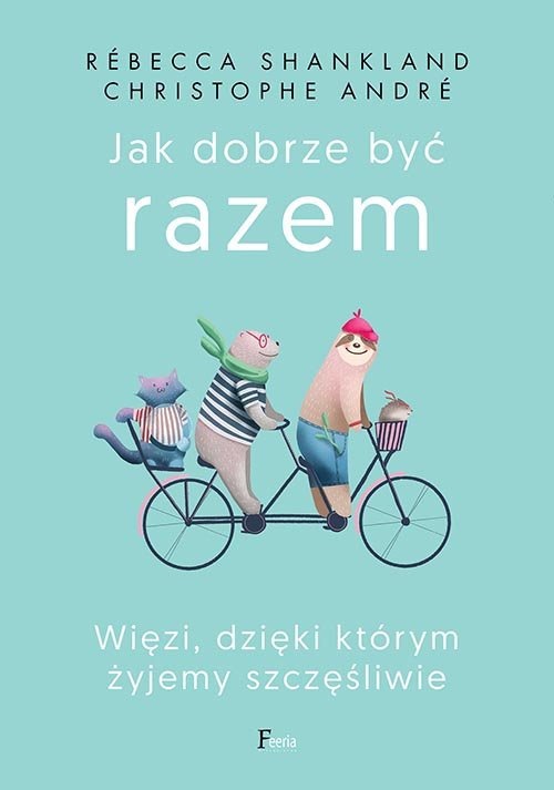 Image of Jak dobrze być razem Jak dobrze być razem