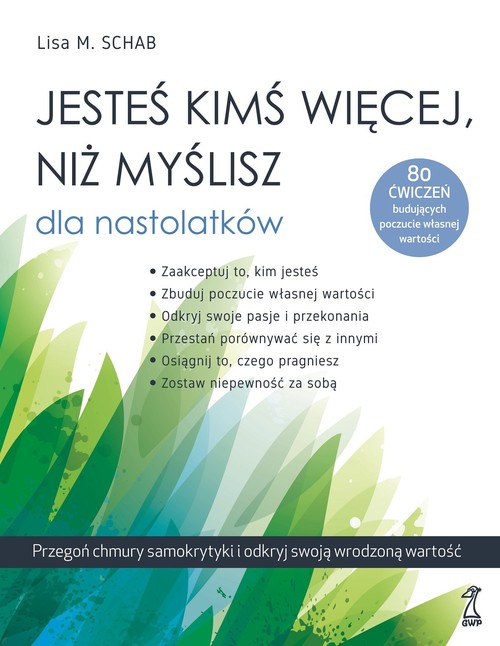 Image of Jesteś kimś więcej, niż myślisz - dla nastolatków Przegoń chmury samokrytyki i odkryj swoją wrodzoną wartość