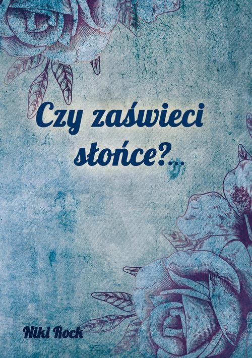 Image of Czy zaświeci słońce?...