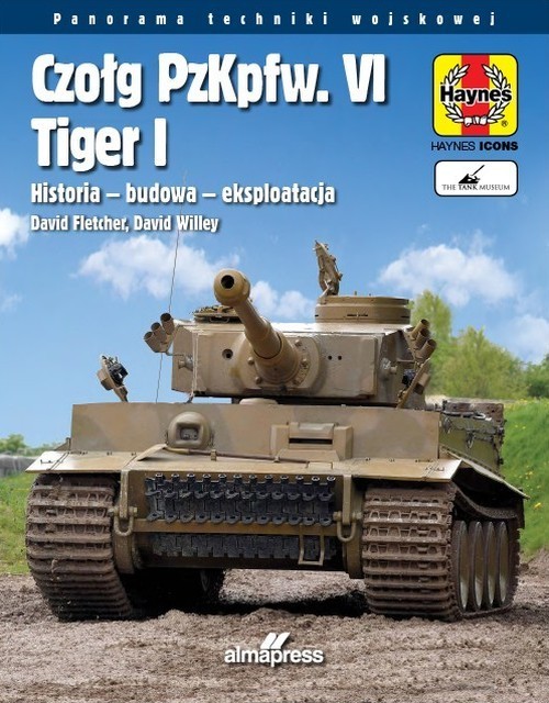 Image of Czołg PzKpfw. VI Tiger I. Historia – budowa - eksploatacja