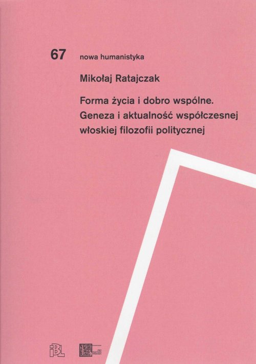Image of Forma życia i dobro wspólne Geneza i aktualność współczesnej włoskiej filozofii politycznej