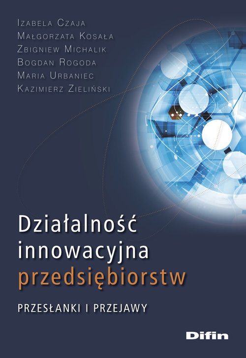 Image of Działalność innowacyjna przedsiębiorstw Przesłanki i przejawy