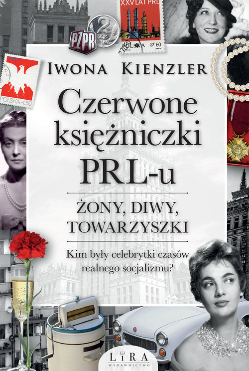 Image of Czerwone księżniczki PRL-u Żony, diwy, towarzyszki Wielkie Litery