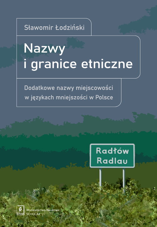 Image of Nazwy i granice etniczne Dodatkowe nazwy miejscowości w językach mniejszości