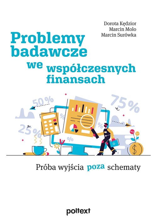 Image of Problemy badawcze we współczesnych finansach Próba wyjścia poza schematy