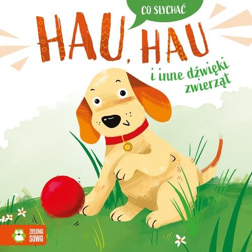 Image of Co słychać Hau hau i inne dźwięki zwierząt