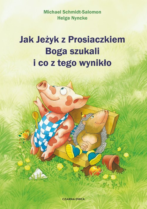 Image of Jak Jeżyk z Prosiaczkiem Boga szukali i co z tego wynikło