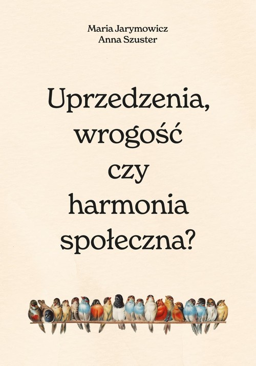 Image of Uprzedzenia, wrogość czy harmonia społeczna?