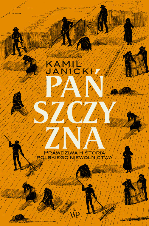 Image of Pańszczyzna. Prawdziwa historia polskiego niewolnictwa