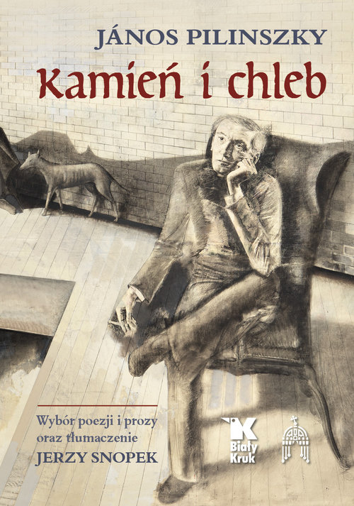 Image of Kamień i chleb Wybór poezji i prozy oraz tłumaczenie Jerzy Snopek