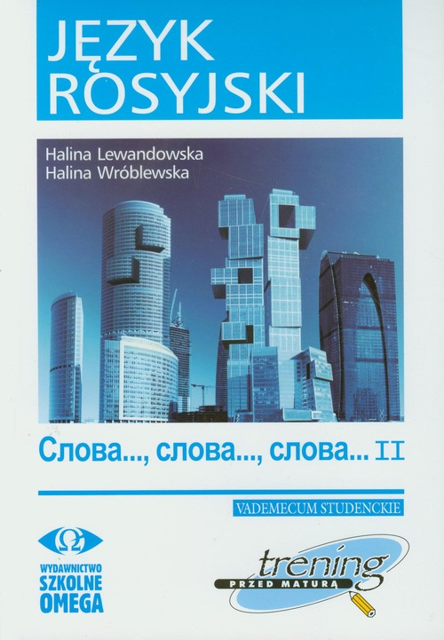 Image of Język rosyjski Trening przed maturą Słowa Słowa Słowa część 2 Vademecum studenckie