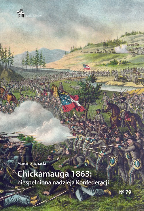 Image of Chickamauga 1863 niespełniona nadzieja Konfederacji