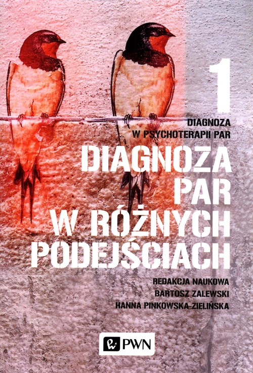 Image of Diagnoza w psychoterapii par Tom 1 Diagnoza par w różnych podejściach