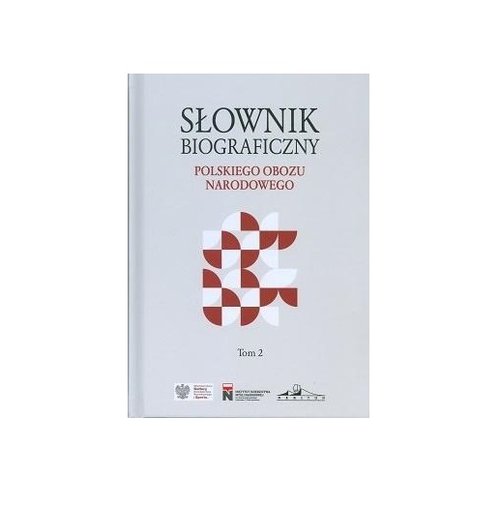 Image of Słownik biograficzny polskiego obozu narodowego Tom 2
