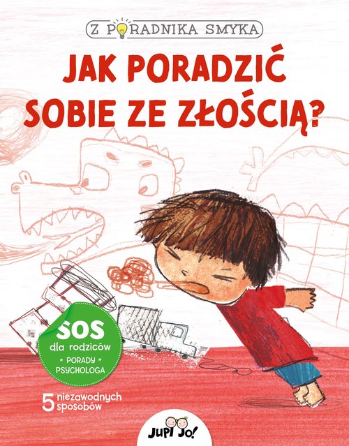 Image of Z poradnika smyka Jak poradzić sobie ze złością?