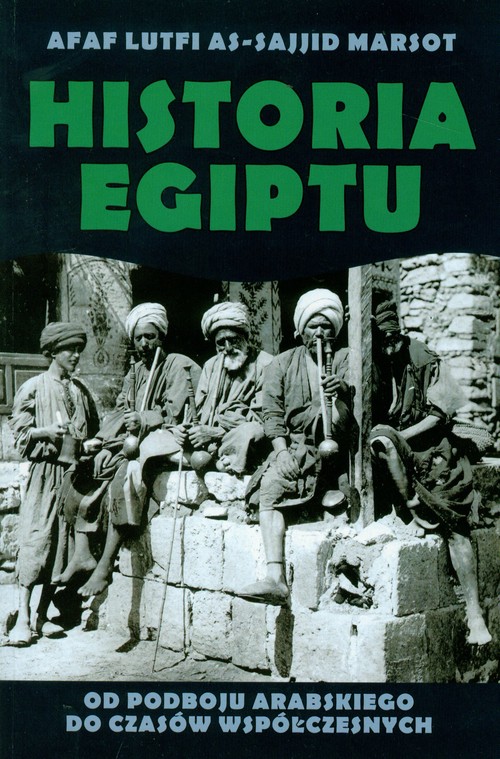 Image of Historia Egiptu Od podboju arabskiego do czasów w spółczesnych