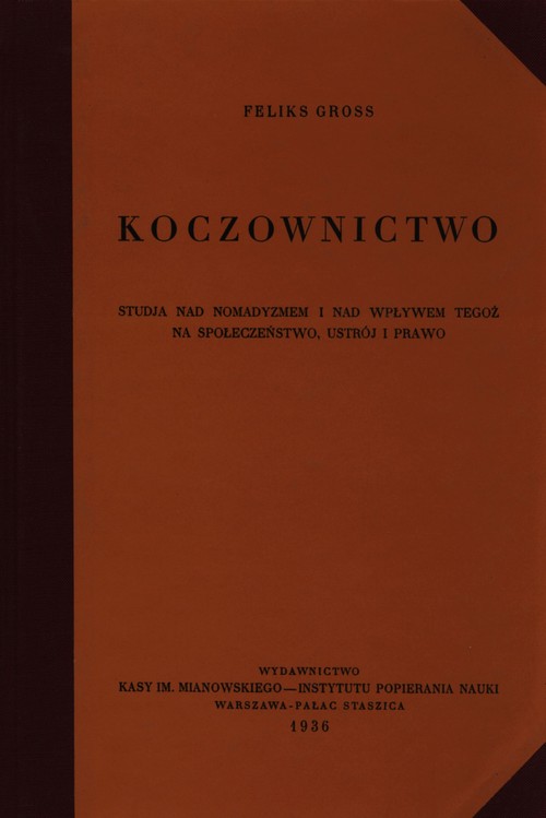 Image of Koczownictwo Studia nad nomadyzmem i nad wpływem tegoż na społeczeństwo, ustrój i prawo