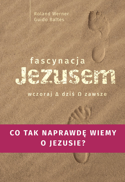 Image of Fascynacje Jezusem Wczoraj dziś zawsze