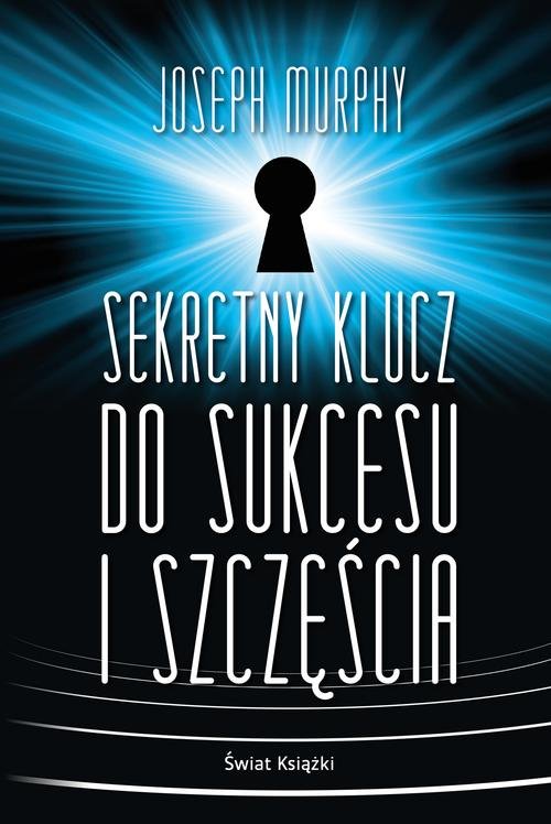 Image of Sekretny klucz do sukcesu i szczęścia