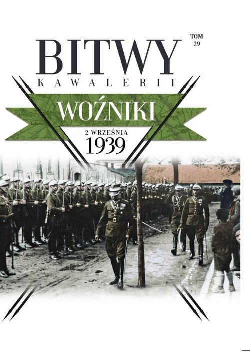 Image of Bitwy Kawalerii Tom 29 Wożniki 2 IX 1939