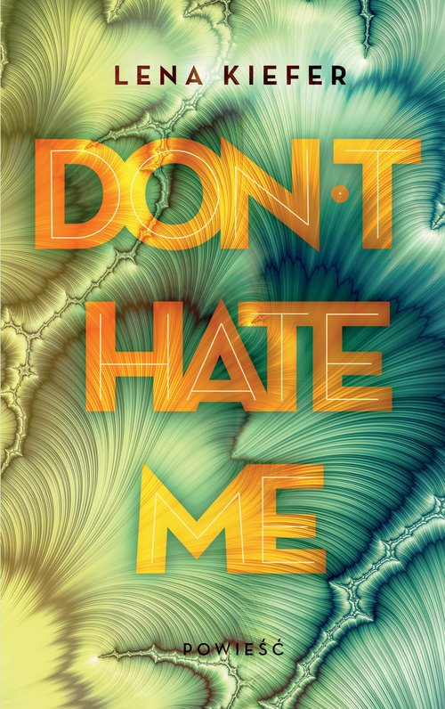 Image of Don't Hate Me
