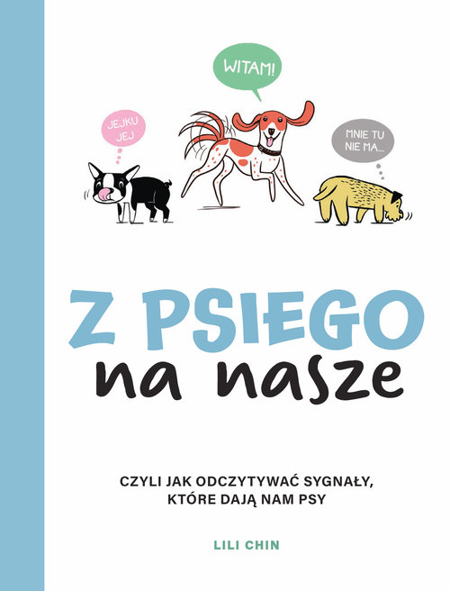 Image of Z psiego na nasze Czyli jak odczytywać sygnały, które dają nam psy