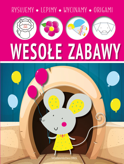 Image of Wesołe zabawy Lepimy, rysujemy, wycinamy, origami