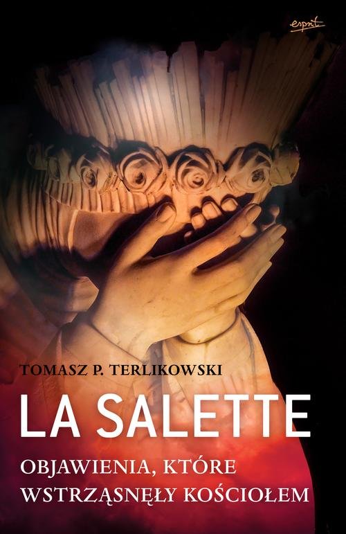 Image of La Salette Objawienia, które wstrząsnęły Kościołem